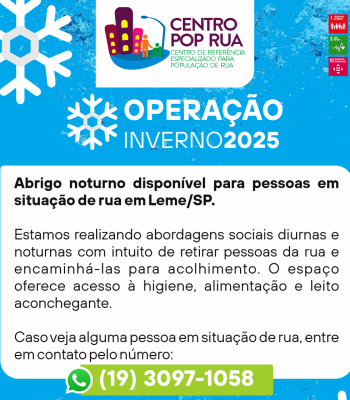 OPERAÇÃO INVERNO 2025 – CENTRO POP LEME INTENSIFICOU SUAS ATIVIDADES E AMPLIARÁ SEU HORÁRIO DE ATENDIMENTO ATÉ ÀS 21H