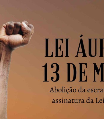 LEI ÁUREA – 13 DE MAIO DE 1888