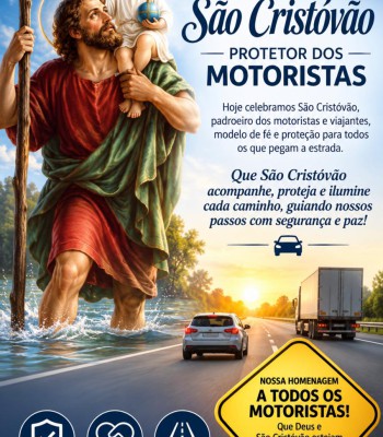 DIA DE SÃO CRISTÓVÃO - FÉ, PROTEÇÃO E GRATIDÃO AOS MOTORISTAS