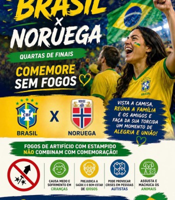 BRASIL EM CAMPO: TORÇA COM ALEGRIA, COMEMORE SEM FOGOS