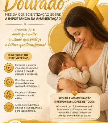 AGOSTO DOURADO - UM MÊS PARA VALORIZAR, AINDA MAIS, A AMAMENTAÇÃO E A VIDA