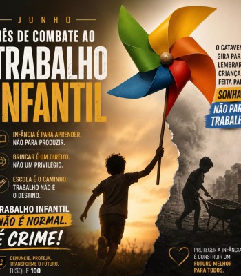 JUNHO É O MÊS DE COMBATE AO TRABALHO INFANTIL