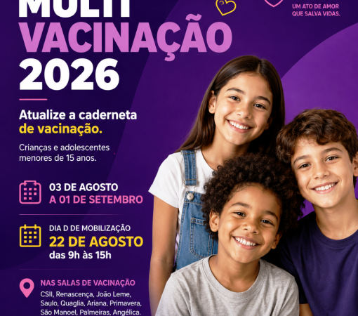 LEME PROMOVE CAMPANHA DE MULTIVACINAÇÃO PARA ATUALIZAÇÃO DA CADERNETA DE CRIANÇAS E ADOLESCENTES DE 03 ADE AGOSTO A 01 DE SETEMBRO}