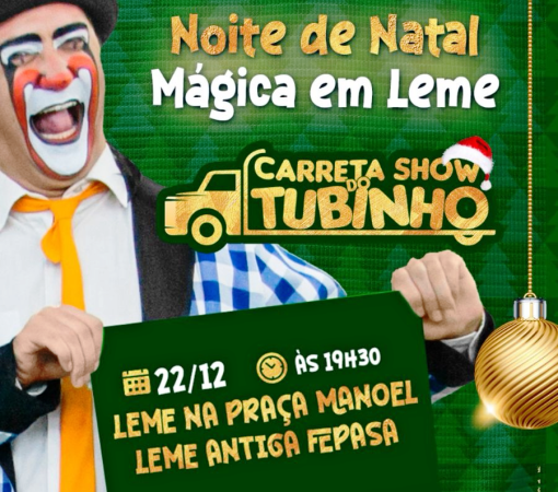 CARRETA SHOW DO TUBINHO SERÁ ATRAÇÃO CULTURAL GRATUITA EM LEME NO DIA 22 DE DEZEMBRO}
