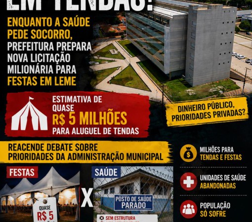 QUASE R$ 5 MILHÕES EM TENDAS! ENQUANTO A SAÚDE PEDE SOCORRO, PREFEITURA PREPARA NOVA LICITAÇÃO MILIONÁRIA PARA FESTAS EM LEME}