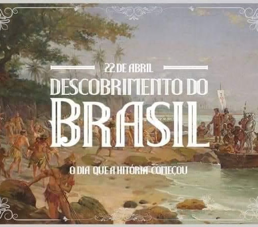 DESCOBRIMENTO DO BRASIL – 22 DE ABRIL}