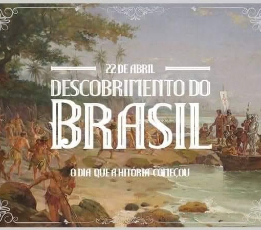 DESCOBRIMENTO DO BRASIL – 22 DE ABRIL}