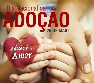 DIA MUNDIAL DA ADOÇÃO – 25 DE MAIO}