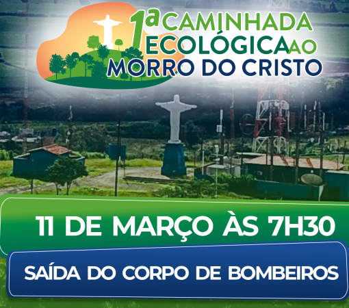 1ª Caminhada Ecológica ao "Morro do Cristo"}