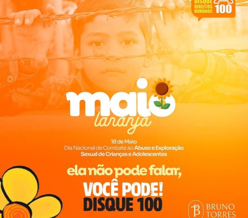 MAIO LARANJA - CAMPANHA NACIONAL DEDICADA À CONSCIENTIZAÇÃO E PREVENÇÃO DO ABUSO E DA EXPLORAÇÃO SEXUAL DE CRIANÇAS E ADOLESCENTES}