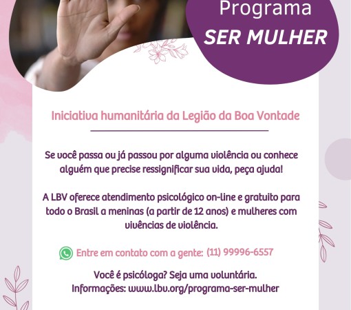 SER MULHER: PROGRAMA DA LBV OFERECE APOIO, ACOLHIMENTO E TRANSFORMAÇÃO A MENINAS E MULHERES}