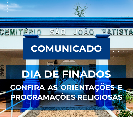 ADMINISTRAÇÃO DO CEMITÉRIO MUNICIPAL PASSA ORIENTAÇÕES SOBRE O DIA DE FINADOS - 02 DE NOVEMBRO 2024}