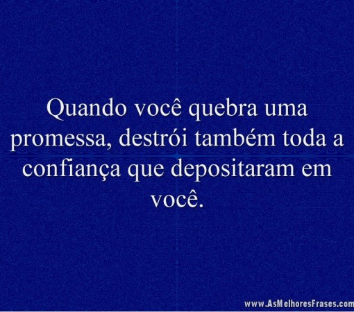 PROMESSA QUEBRADA – CONFIANÇA PERDIDA}
