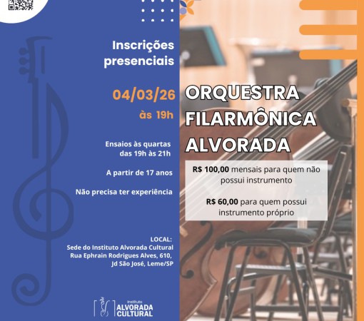 INSCRIÇÕES ABERTAS PARA A ORQUESTRA FILARMÔNICA ALVORADA EM LEME – QUARTA-FEIRA – 04 DE MARÇO DE 2026}