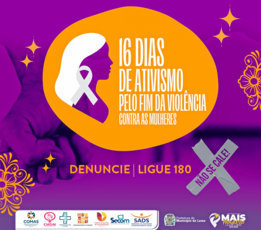 CAMPANHA “16 DIAS DE ATIVISMO PELO FIM DA VIOLÊNCIA CONTRA AS MULHERES” 2025 - LEME UNIDA PELO FIM DA VIOLÊNCIA CONTRA AS MULHERES}