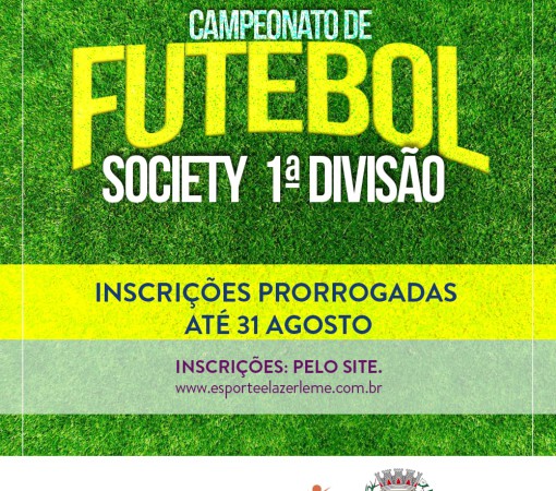 INSCRIÇÕES PRORROGADAS ATÉ 31 DE AGOSTO – FUTEBOL SOCIETY 1ª DIVISÃO}