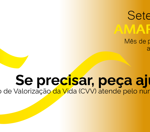 SETEMBRO AMARELO: VALORIZE A VIDA - SE PRECISAR, PEÇA AJUDA}