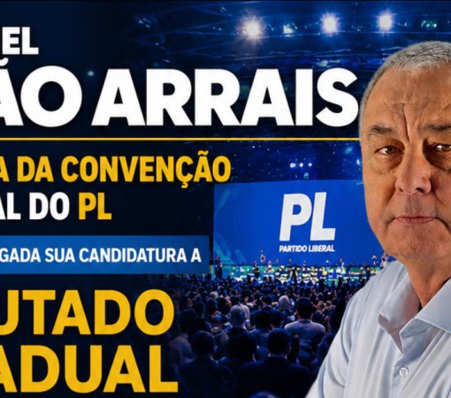 CORONEL JOÃO ARRAIS PARTICIPA DE CONVENÇÃO NACIONAL DO PL SENDO HOMOLOGADA SUA CANDIDATURA A DEPUTADO ESTADUAL}
