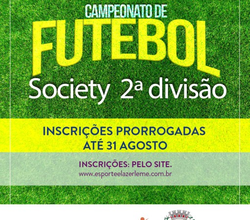 INSCRIÇÕES PRORROGADAS ATÉ 31 DE AGOSTO – FUTEBOL SOCIETY 2ª DIVISÃO}