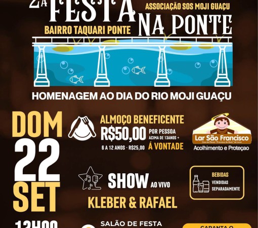 22 DE SETEMBRO, DOMINGO - 2ª FESTA NA PONTE EM HOMENAGEM AO RIO MOJI GUAÇU}