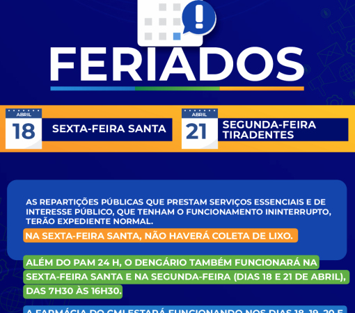 FERIADOS NACIONAIS – SEXTA-FEIRA SANTA E TIRADENTES, DIAS 18 E 21 DE ABRIL}