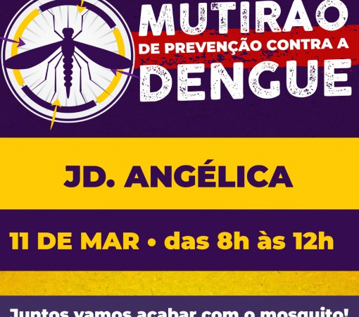 Mutirão contra o Aedes aegypti no Jardim Angélica será realizado no dia 11 de março}