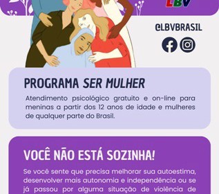 AGOSTO LILÁS: LBV REFORÇA APOIO ÀS MULHERES NA SUPERAÇÃO DA VIOLÊNCIA}