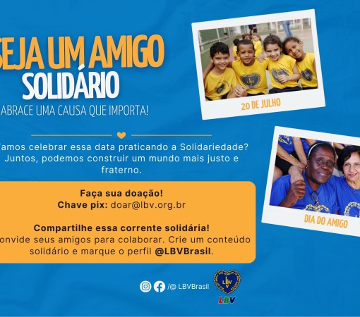 LBV CELEBRA O DIA DO AMIGO COM AÇÕES SOLIDÁRIAS POR TODO O PAÍS}