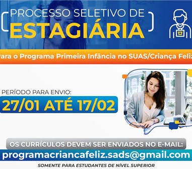 PROCESSO SELETIVO DE ESTAGIÁRIAS PARA O PROGRAMA PRIMEIRA INFÂNCIA NO SUAS/CRIANÇA FELIZ}