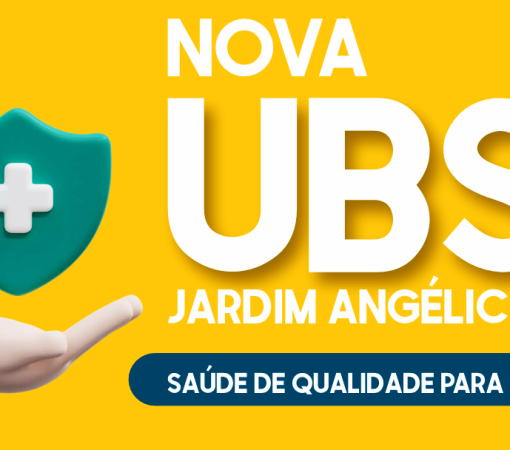 NOVA UNIDADE BÁSICA DE SAÚDE NO JARDIM ANGÉLICA}