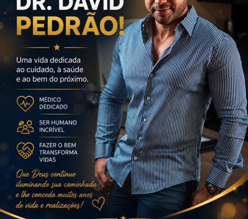 PARABÉNS, DR. DAVID PEDRÃO! UMA VIDA DEDICADA AO CUIDADO E AO PRÓXIMO}