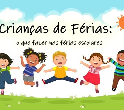 FÉRIAS ESCOLARES DAS CRIANÇAS}