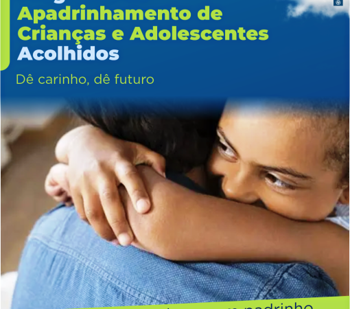 PROGRAMA DE APADRINHAMENTO OFERECE NOVAS FORMAS DE APOIO A CRIANÇAS E ADOLESCENTES ACOLHIDOS EM LEME}