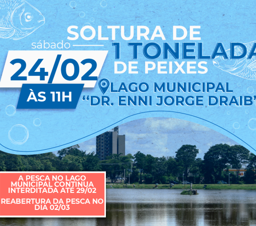 SOLTURA DE UMA TONELADA DE PEIXES NESTE SÁBADO NO LAGO MUNICIPAL}