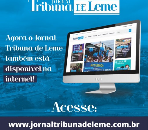 AGORA O JORNAL TRIBUNA DE LEME TAMBÉM ESTÁ DISPONÍVEL NA INTERNET}