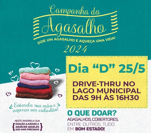 CAMPANHA DO AGASALHO 2024 – DRIVE THRU NO LAGO MUNICIPAL, DIA 25 DE MAIO, DAS 09H ÀS 16H30}