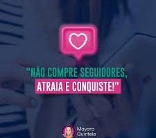NÃO COMPRE SEGUIDORES – CONQUISTE-OS}