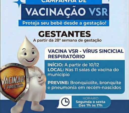 VACINAÇÃO PARA PROTEGER GESTANTES E BEBÊS DO VÍRUS SINCICIAL RESPIRATÓRIO (VSR) TERÁ INÍCIO NO DIA 10 DE DEZEMBRO}