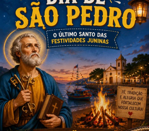 DIA DE SÃO PEDRO – 29 DE JUNHO -  O ÚLTIMO SANTO DAS FESTIVIDADES JUNINAS}