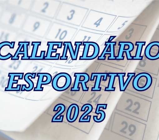 DIVULGAÇÃO DO CALENDÁRIO ESPORTIVO PARA 2025}