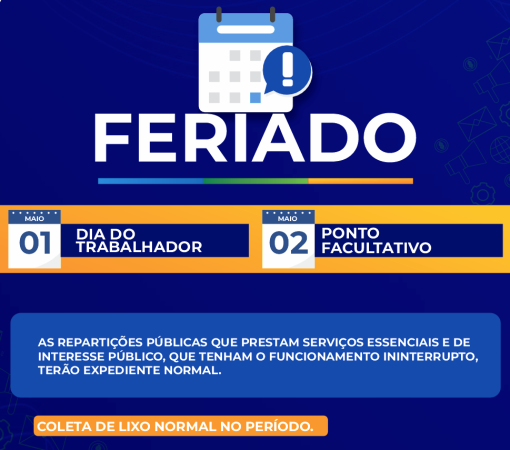 FERIADO NACIONAL – 1º DE MAIO - DIA DO TRABALHADOR}