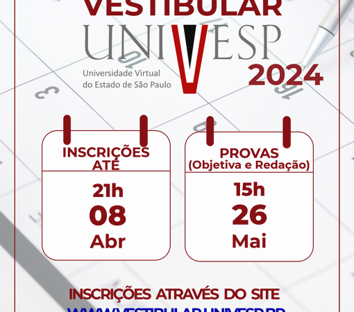 VESTIBULAR UNIVESP 2024 - INSCRIÇÕES TERMINAM DIA 08 DE ABRIL}