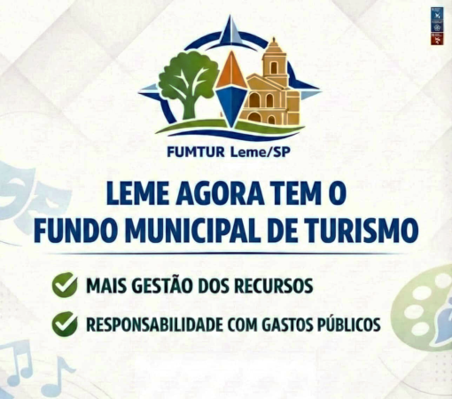 LEME INSTITUI O FUNDO MUNICIPAL DE TURISMO E AVANÇA NO OBJETIVO DE SE TORNAR MUNICÍPIO DE INTERESSE TURÍSTICO}