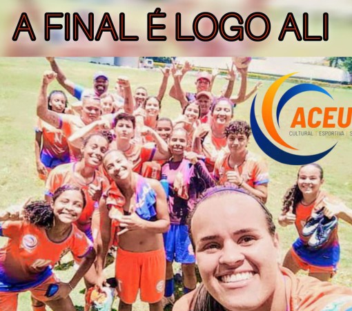 FUTEBOL FEMININO ACEUL LEME CLASSIFICADA PARA A FINAL DO CAMPEONATO PAULISTA}