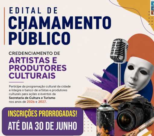 PRORROGADO O PRAZO PARA CREDENCIAMENTO DE ARTISTAS E PRODUTORES CULTURAIS: ATÉ DIA 30 DE JUNHO DE 2026}