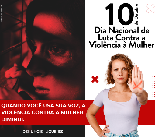 Dia Nacional da Luta Contra a Violência à Mulher – 10 de outubro}