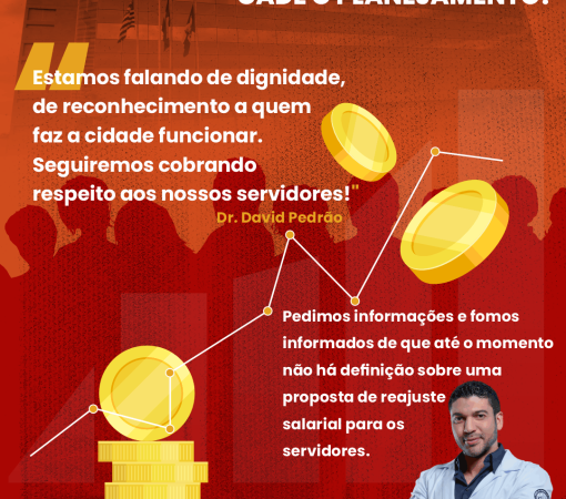 VEREADOR DR. DAVID PEDRÃO COBRA SOBRE O REAJUSTE DOS SERVIDORES MUNICIPAIS}