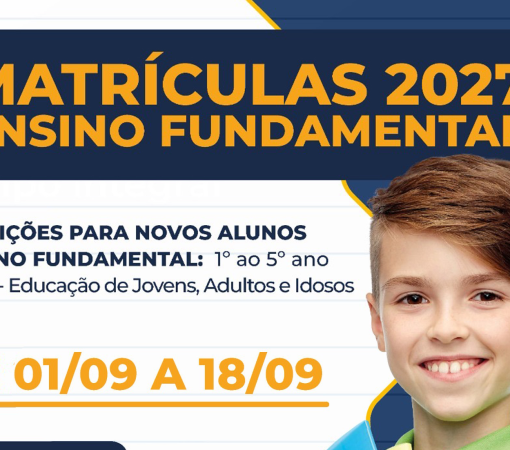 INFORMAÇÕES SOBRE AS MATRÍCULAS 2027 - ENSINO FUNDAMENTAL}