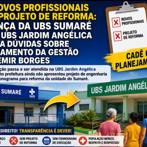 SEM NOVOS PROFISSIONAIS E SEM PROJETO DE REFORMA: MUDANÇA DA UBS SUMARÉ PARA A UBS JARDIM ANGÉLICA LEVANTA DÚVIDAS SOBRE PLANEJAMENTO DA GESTÃO CLAUDEMIR BORGES