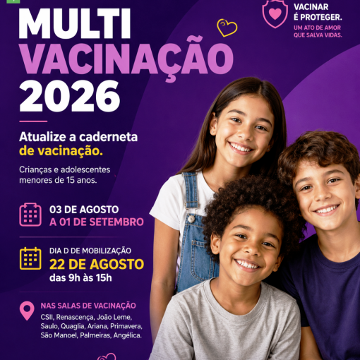 LEME PROMOVE CAMPANHA DE MULTIVACINAÇÃO PARA ATUALIZAÇÃO DA CADERNETA DE CRIANÇAS E ADOLESCENTES DE 03 ADE AGOSTO A 01 DE SETEMBRO